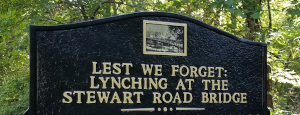Lest We Forget: Lynching at the Stewart Road Bridge
